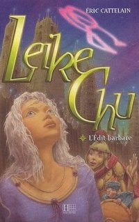 Leike Chu : L'édit barbare #1 [2005]