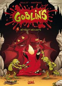 Les Goblin's : Bêtes et méchants #1 [2007]