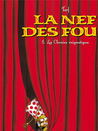 La Nef des fous : Les Chemins énigmatiques #6 [2007]