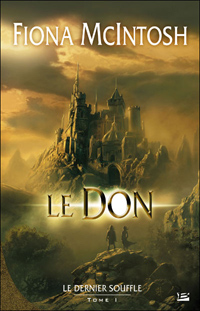 La Trilogie du Dernier Souffle : Le Don #1 [2006]