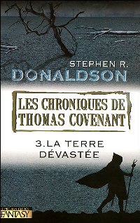 Les Chroniques de Thomas Covenant : Les Secondes Chroniques de Thomas Covenant : La Terre Dévastée #3 [2007]