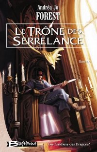 Les Gardiens des Dragons : Le Trône des Serrelance #1 [2007]