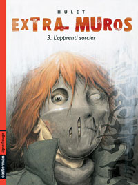 Extra-Muros : L'apprenti sorcier #3 [2005]