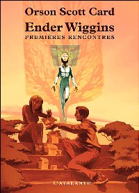Le cycle d'Ender : Ender Wiggins, premières rencontres [2007]
