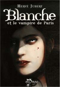 Blanche et le Vampire de Paris #3 [2007]