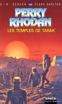 Perry Rhodan : Les Temples de Tarak #120 [2007]