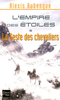 L'Empire des étoiles : La Geste des chevaliers #5 [2007]