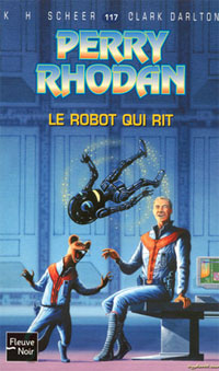 Perry Rhodan : Le Robot qui Rit #117 [2006]