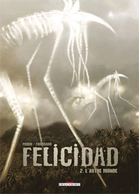 Felicidad : L'Autre Monde #2 [2007]