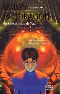 Bobby Pendragon : La Cité Perdue de Faar #2 [2004]