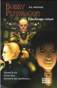 Bobby Pendragon : Cauchemar Virtuel #4 [2005]