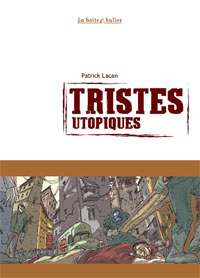 Tristes Utopiques #1 [2007]