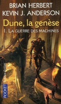 Dune, la Genèse : La Guerre des Marchines #1 [2003]