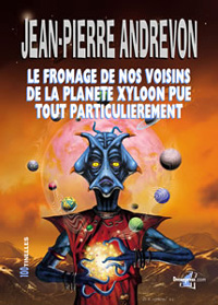 Le Fromage de nos voisins de la planète Xyloon pue tout particulièrement [2004]