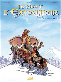 Légendes arthuriennes : Le Chant d'Excalibur : La Colère de Merlin #4 [2007]