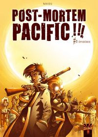 Post-Mortem Pacific : épidémie #1 [2007]