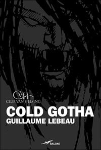 Club Van Helsing : Cold Gotha [2007]