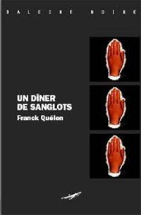 Le dîner de sanglots : Un dîner de sanglots [2007]