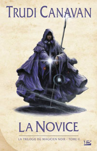 Le Magicien Noir : La trilogie du Magicien Noir : La Novice #2 [2007]