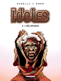 idoles : Délivrance #3 [2007]