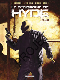 Le Syndrome de Hyde : Traque #1 [2007]
