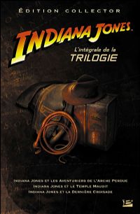 Indiana Jones, l'intégrale de la trilogie - édition reliée collector