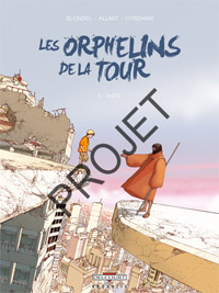 Les Orphelins de la Tour : Théo #1 [2007]