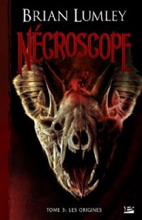 Nécroscope : Les Origines #3 [2009]