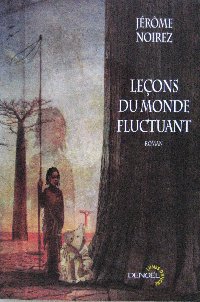 Leçons du monde fluctuant [2007]