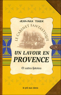 Le Lavoir en Provence et autres histoires [2007]