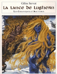 Les Chroniques d'Arcturus : La Lance de Lughern #6 [2007]
