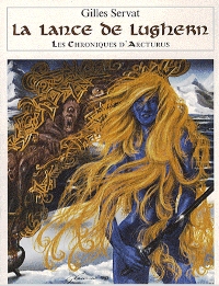 Les Chroniques d'Arcturus : La Lance de Lughern #6 [2007]