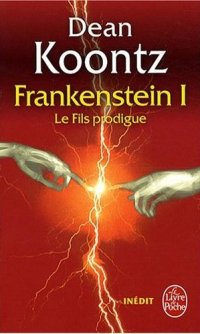 Frankenstein : Le Fils prodigue #1 [2007]