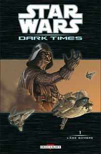 Star Wars : Dark Times : L'âge sombre #1 [2007]