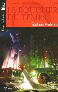 Le Bouclier du Temps : Sachem America #2 [2006]