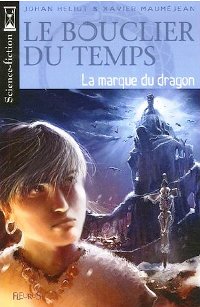 Le Bouclier du Temps : La Marque du Dragon #3 [2007]