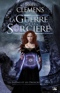 Les Bannis et les Proscrits : La Guerre de la sor'cière #3 [2008]