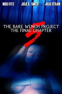 The Bare Wench Project : Bare Wench: The Final Chapter #5 [2005]