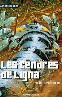 Les cendres de Ligna [2000]