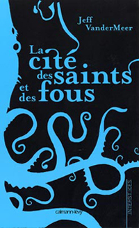 La Cité des saints et des fous