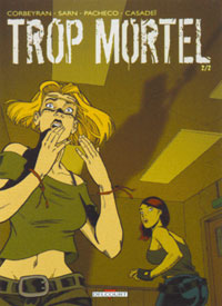 Trop mortel, Tome 2