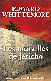 Le quatuor de Jérusalem : Les murailles de Jericho #4 [2008]