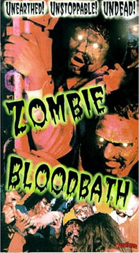 Zombie Bloodbath Trilogy : Zombie Bloodbath #1 [1993]