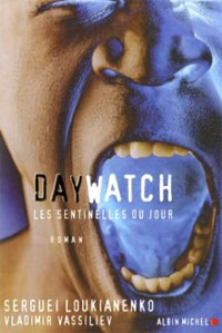 Night Watch : Day Watch : Les sentinelles du jour #2 [2007]