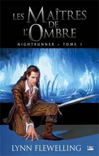 Nightrunner : Les maitres de l'ombre #1 [2008]