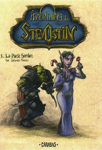 Warcraft : Les Aventures de Stevostin : La Porte Sombre #1 [2007]