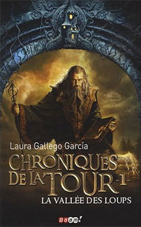 Les Chroniques de la tour : La Vallée des Loups #1 [2008]