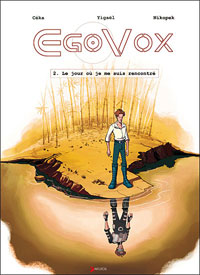EgoVox : Le jour où je me suis rencontré #2 [2008]