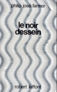 Le Noir dessein Le Noir dessein