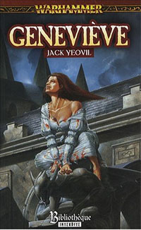 Warhammer : Trilogie du Vampire Geneviève : Vampire Geneviève: Geneviève #2 [2008]